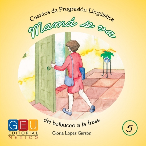 Cuentos de progresión lingüística. 5: Mamá se va
