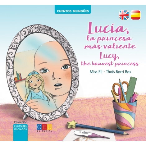 Lucía, la princesa más valiente · Lucy, the bravest princess